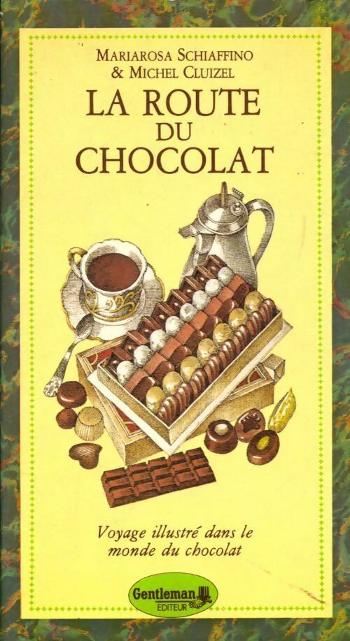 Livrenpoche : La route du chocolat - Mariarosa Schiaffino, Michel Cluizel - Livre