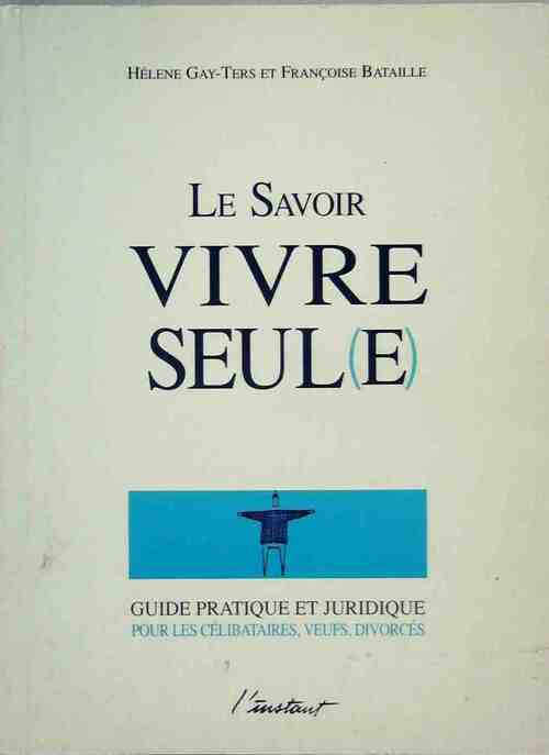 Livrenpoche : Le savoir vivre seul(e) - Hélène Gay-Ters - Livre
