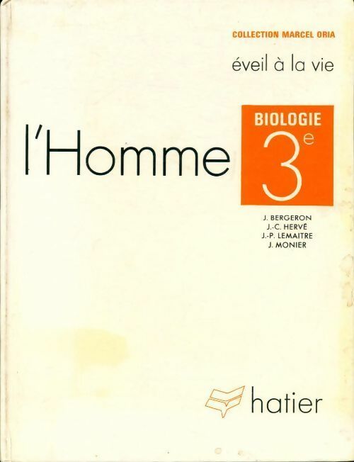 Biologie 3e. L'homme - Jacques Bergeron -  Collection Marcel Oria - Livre
