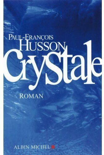Livrenpoche : Crystale - Paul-François Husson - Livre