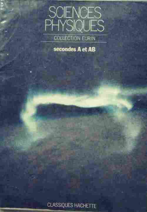 Physique-chimie Seconde A et AB - Collectif -  Collection Eurin - Livre