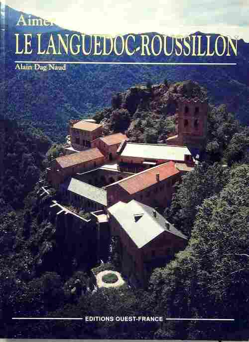Livrenpoche : Aimer le Languedoc-Roussillon - Alain Dag Naud - Livre