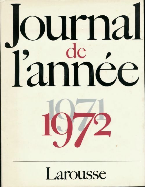 Journal de l'annee 1971/1972 - Collectif -  Larousse GF - Livre