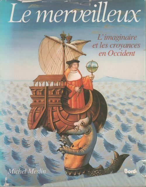 Livrenpoche : Le merveilleux. L'imaginaire et les croyances en Occident - Michel Meslin - Livre