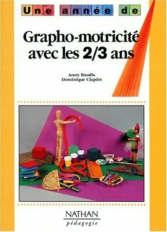 Livrenpoche : Une année de grapho-motricité 2/3 ans - Anny Baudis, Dominique Clapiès - Livre
