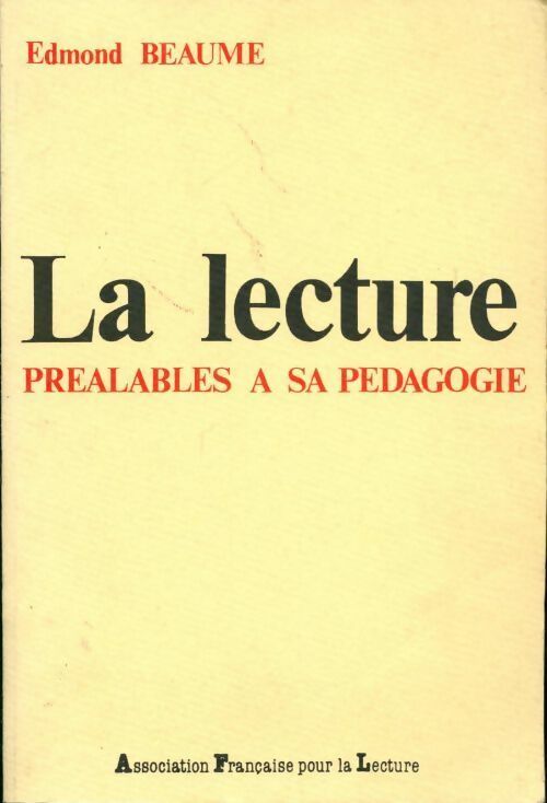 Livrenpoche : La lecture. Préalables à sa pédagogie - Edmond Beaume - Livre
