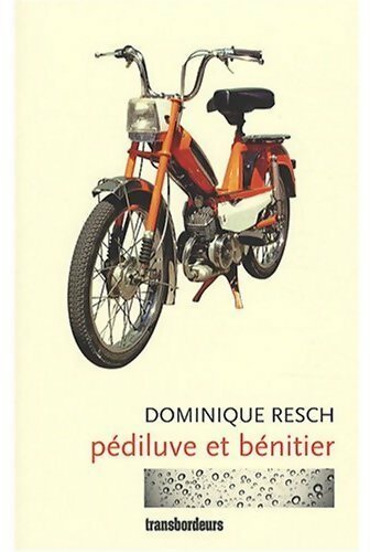 Livrenpoche : Pédiluve et bénitier - Dominique Resch - Livre