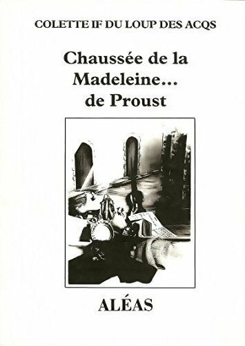 Livrenpoche : Chaussée de la Madeleine... de Proust - Colette If Du Loup Des Arcqs - Livre