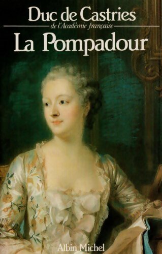Livrenpoche : La Pompadour - De Castries Duc - Livre
