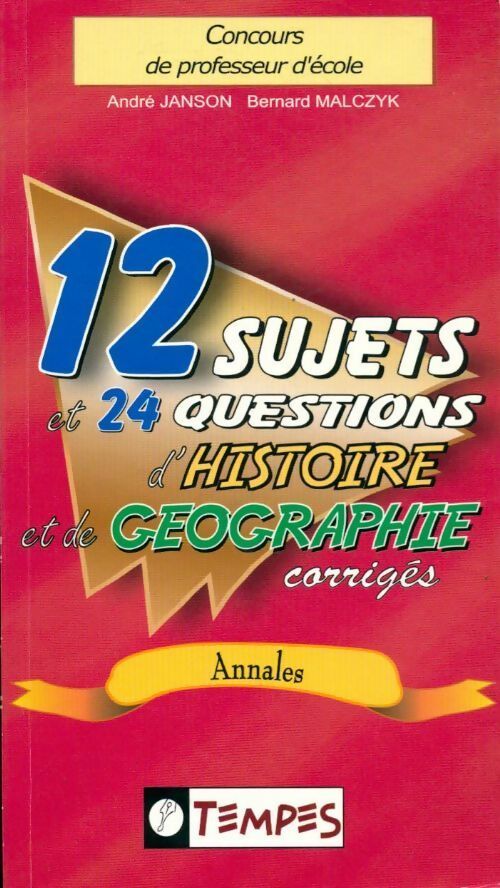 Livrenpoche : 12 sujets et 24 questions d'histoire et de géographie corrigés - André Janson - Livre