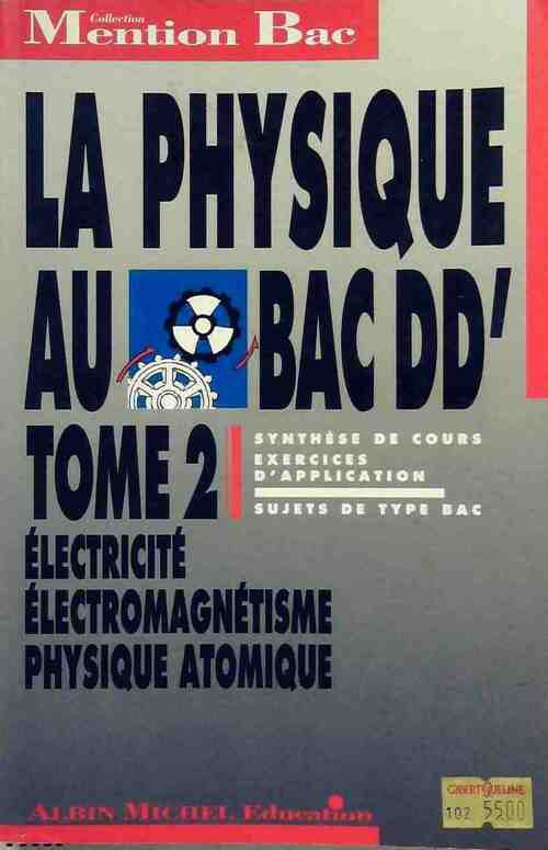 Livrenpoche : La physique au bac D, D' Tome II - Collectif - Livre