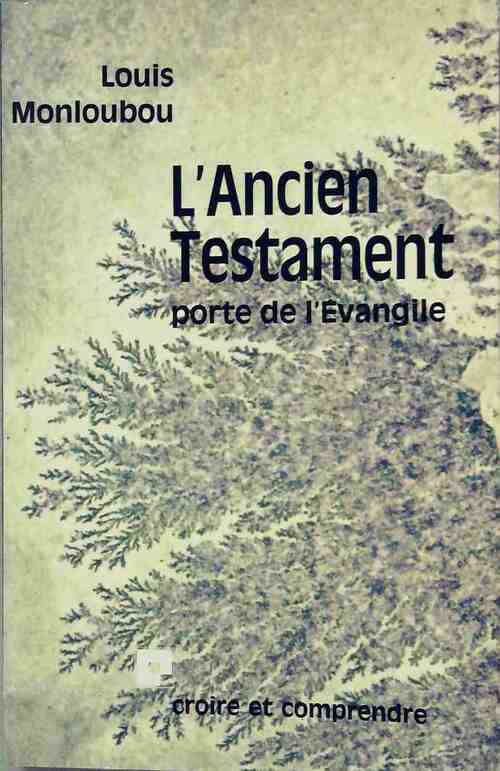Livrenpoche : L'ancien testament. Porte de l'Evangile - Louis Monloubou - Livre