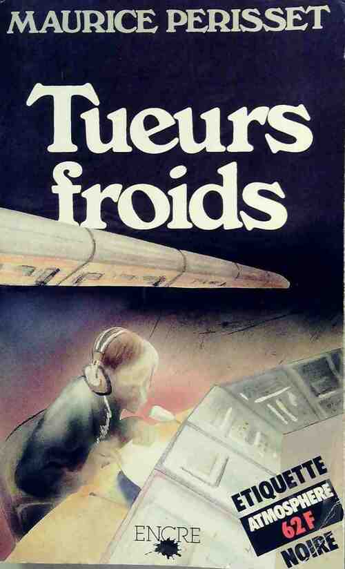 Livrenpoche : Tueurs froids - Maurice Périsset - Livre