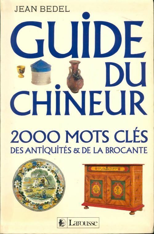 Guide du chineur - Jean Bedel - Livre