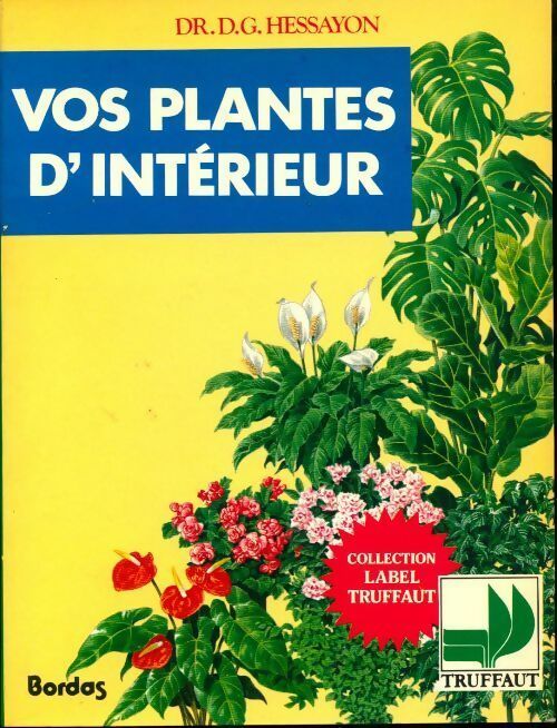 Livrenpoche : Vos plantes d'intérieur - D.G. Hessayon - Livre