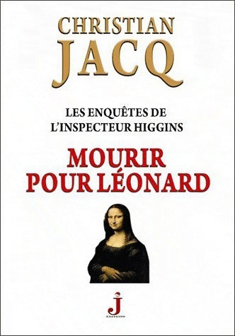 Livrenpoche : Les enquêtes de l'inspecteur Higgins Tome VIII : Mourir pour léonard - Christian Jacq - Livre
