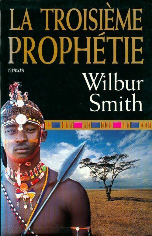 Livrenpoche : La troisième prophétie - Wilbur A. Smith - Livre
