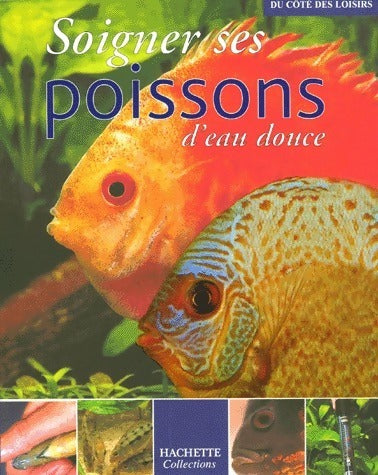 Livrenpoche : Soigner ses poissons d'eau douce - Collectif - Livre