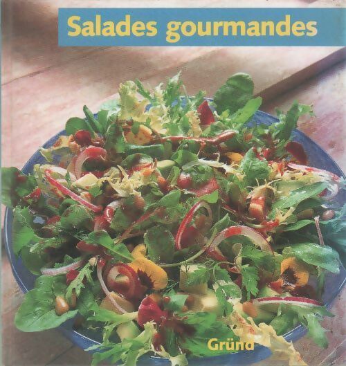Salades gourmandes - Lyn Rutherford -  Grund GF - Livre