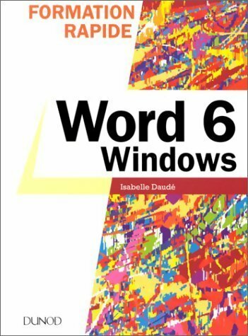 Word 6 windows - Isabelle Daudé -  Formation rapide - Livre