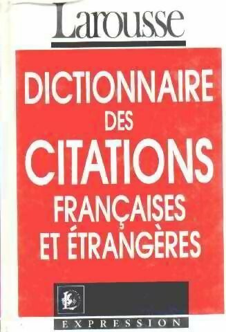 Livrenpoche : Dictionnaire des citations françaises et étrangères - Collectif - Livre