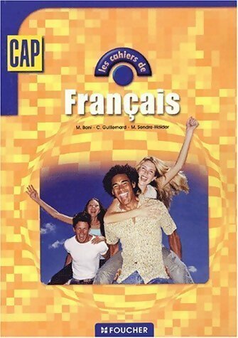Livrenpoche : Les cahiers de français CAP - Michèle Boni, Michel Sendre - Livre