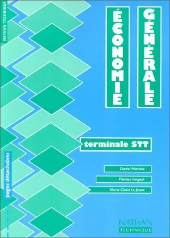 Economie générale Terminale STT - Daniel Martina -  Nathan Technique - Livre