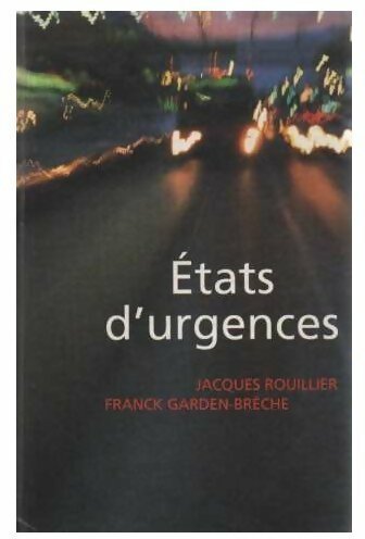 Livrenpoche : États d'urgences - Jacques Rouillier - Livre