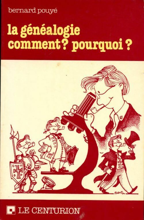 Livrenpoche : La généalogie. Comment ? Pourquoi ? - Bernard Pouyé - Livre