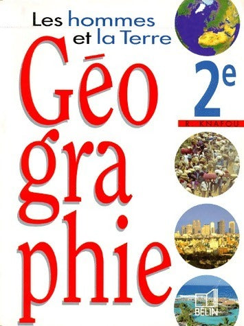 Livrenpoche : Géographie Seconde. Les hommes et la terre - Rémy Knafou - Livre