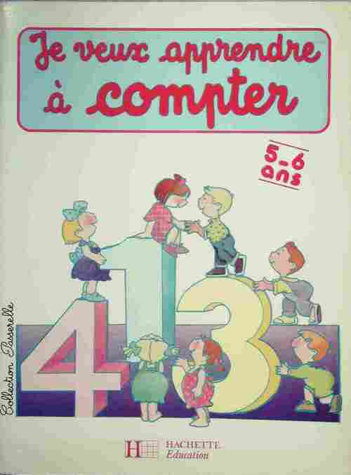 Livrenpoche : Je veux apprendre à compter 5-6 ans - Collectif - Livre