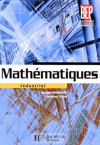 Livrenpoche : Maths industriel BEP 2de terminale - Georges Bringuier, Catherine Tison - Livre