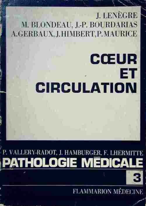 Livrenpoche : Pathologie médicale Tome III : Coeur et circulation - Collectif - Livre