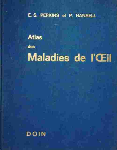 Livrenpoche : Atlas des maladies de l'oeil - E. S. Perkins, P. Hansell - Livre