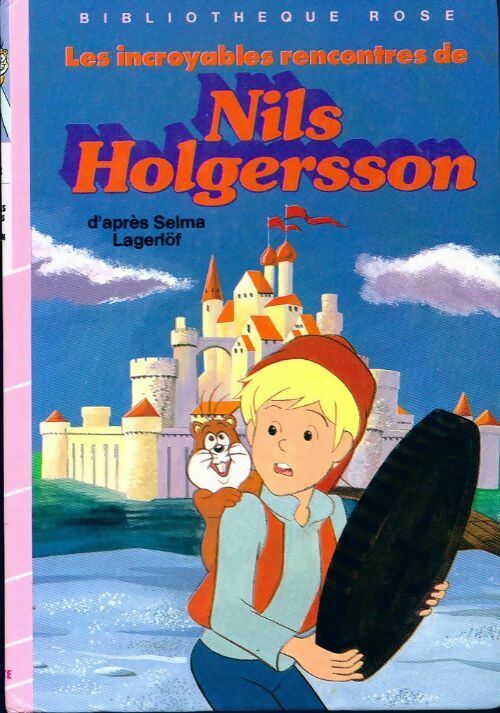 Livrenpoche : Les incroyables rencontres de Nils Holgersson - Josette Gontier - Livre