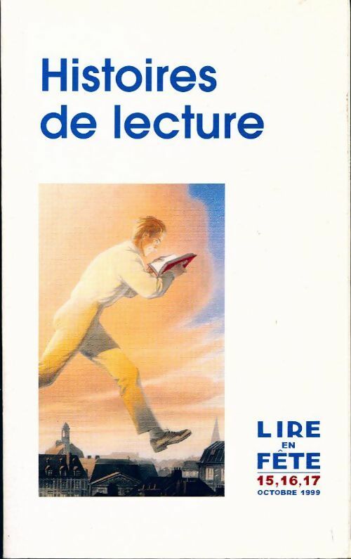 Livrenpoche : Histoires de lectures. Lire en fête 15, 16, 17 octobre 1999 - Collectif - Livre