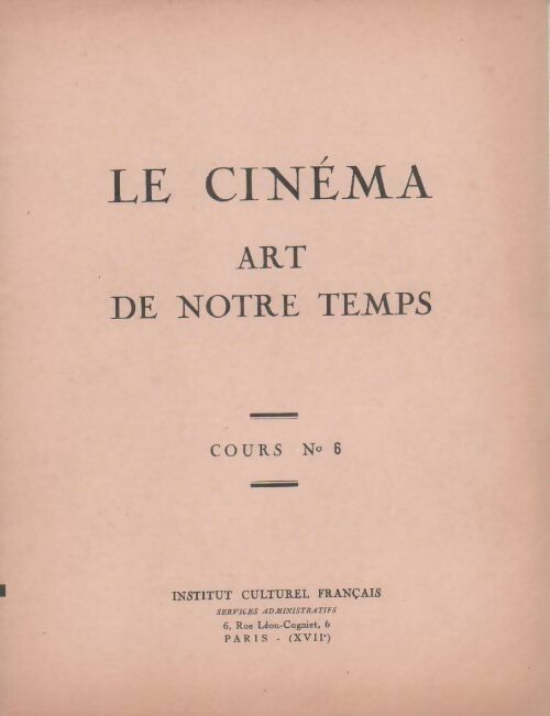 Livrenpoche : Le cinéma. Art de notre temps - Collectif - Livre