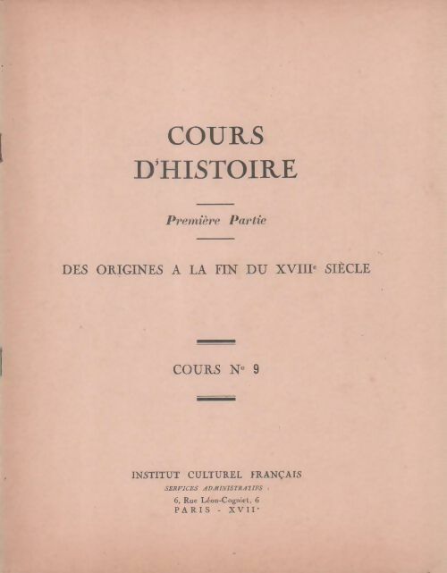 Livrenpoche : Cours d'histoire Première partie : Des origines à la fin du XVIIIe siècle - Collectif - Livre