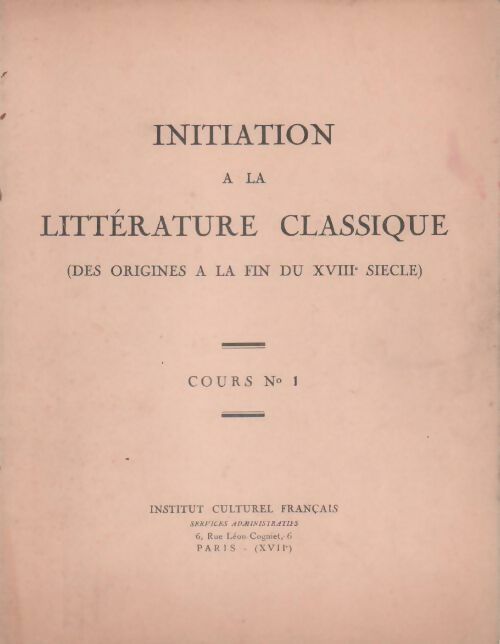Livrenpoche : Initiation à la littérature classique cours n°1 - Collectif - Livre