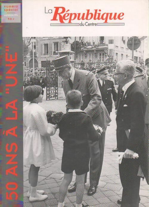 Livrenpoche : La république du Centre. 50 ans à la une - Collectif - Livre