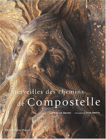 Livrenpoche : Merveilles des chemins de Compostelle - Patrick Huchet - Livre
