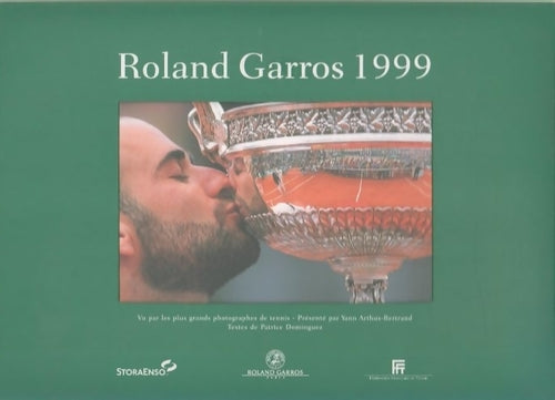 Rolland Garros 1999 - Patrice Dominguez -  Fédération Française de Tennis GF - Livre