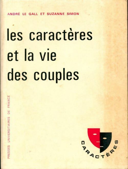 Livrenpoche : Les caractères et la vie des couples - André Le Gall - Livre