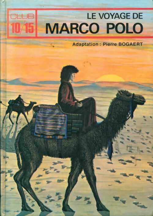 Livrenpoche : Le voyage de Marco Polo - Pierre Bogeart - Livre