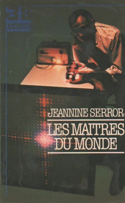 Livrenpoche : Les maîtres du monde - Jeannine Serror - Livre