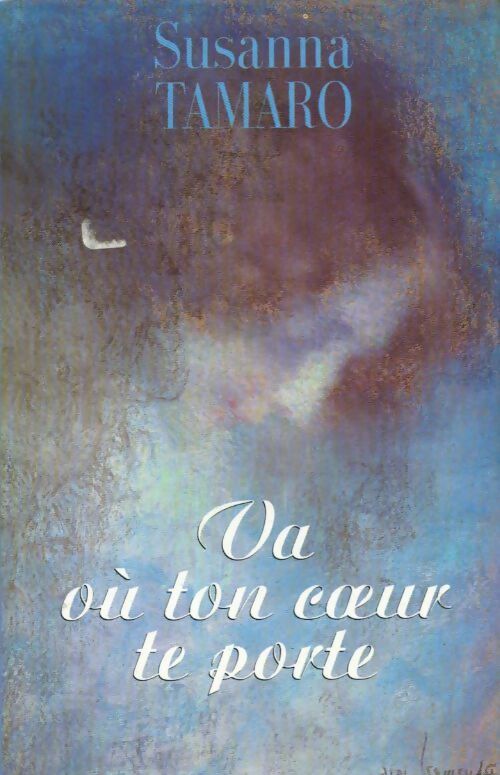 Livrenpoche : Va où ton coeur te porte - Suzanna Tamaro - Livre