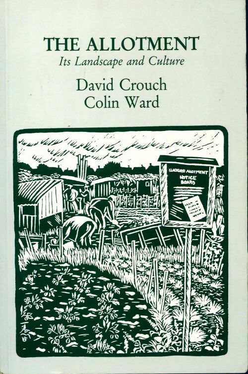 Livrenpoche : The allotment. Its landscape and culture - David Crouch, Colin Ward - Livre