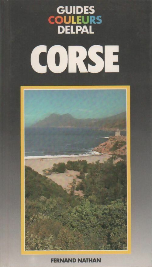 Corse - Jacques-Louis Delpal -  Guides couleur Delpal - Livre