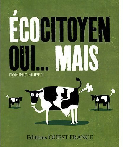 Ecocitoyen oui... mais - Dominic Muren -  Poche Ouest-France - Livre