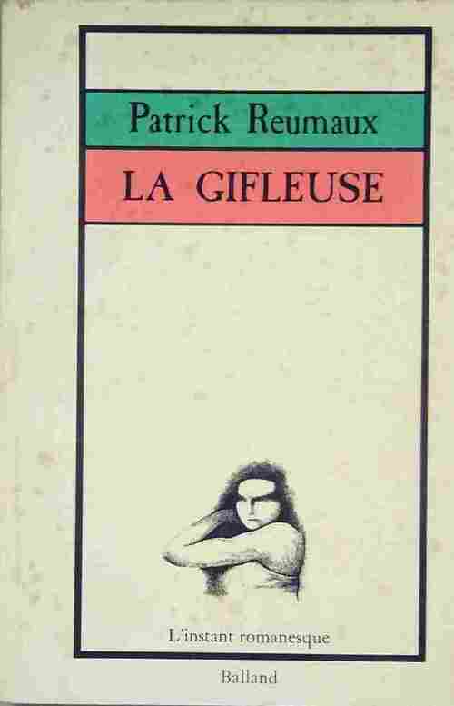 La gifleuse - Patrick Reumaux -  L'instant romanesque - Livre